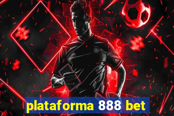 plataforma 888 bet